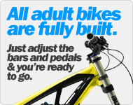 All adult bikes are fully built